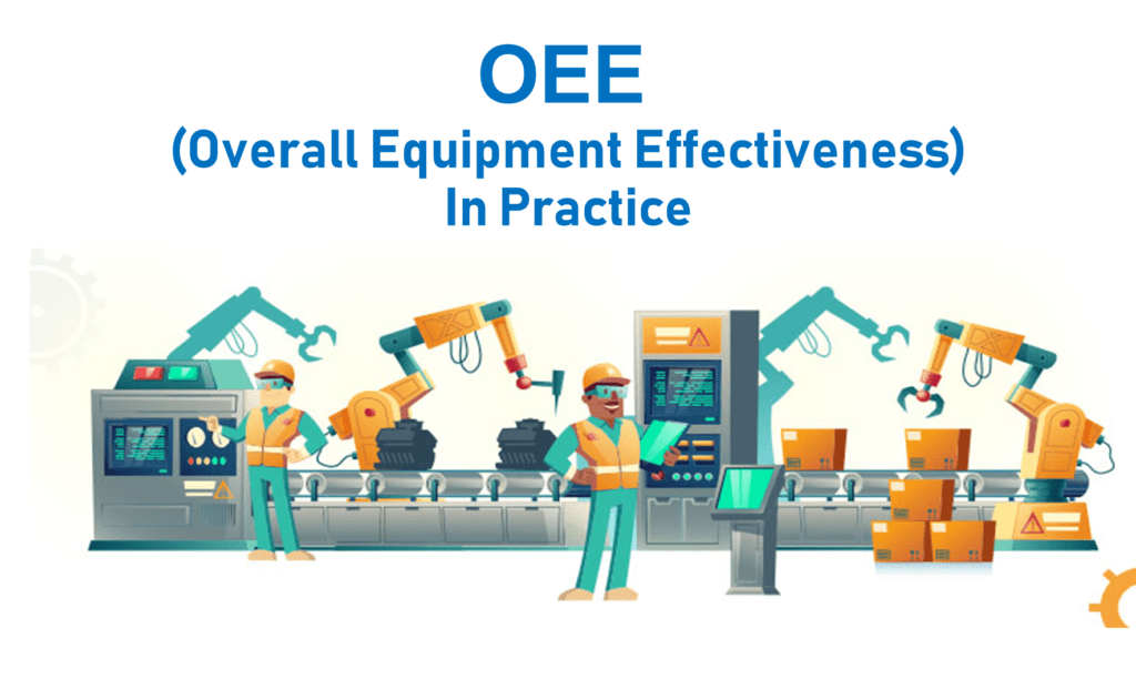 OVERALL EQUIPMENT EFFECTIVENESS