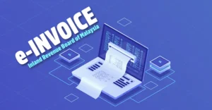 BUDGET 2024 INLAND REVENUE BOARD MALAYSIA’S (IRBM) E-INVOICING