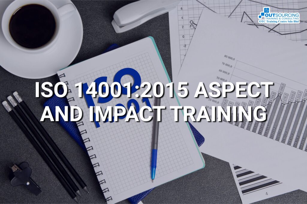 ISO 14001:2015 ASPECT AND IMPACT TRAINING