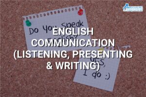 English Communication (Listening, Presenting & Writing)