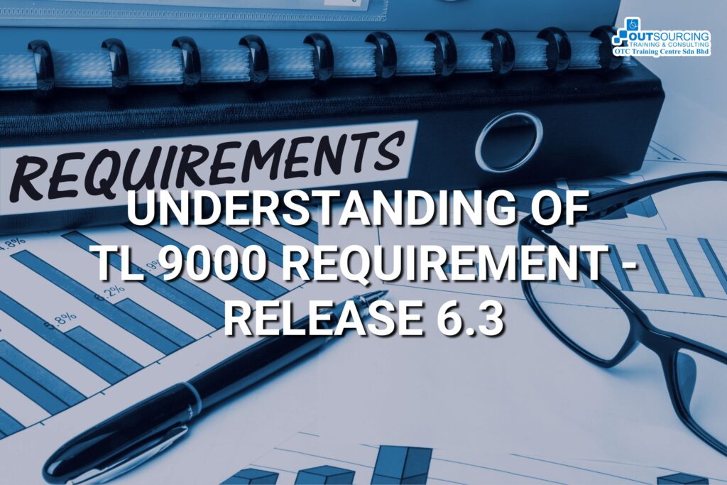 UNDERSTANDING OF TL 9000 REQUIREMENT - RELEASE 6.3