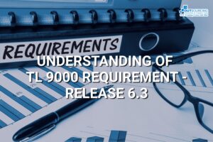 UNDERSTANDING OF TL 9000 REQUIREMENT - RELEASE 6.3